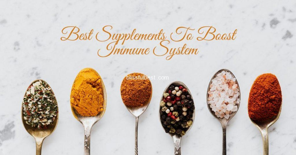 Best Supplements To Boost Immune System